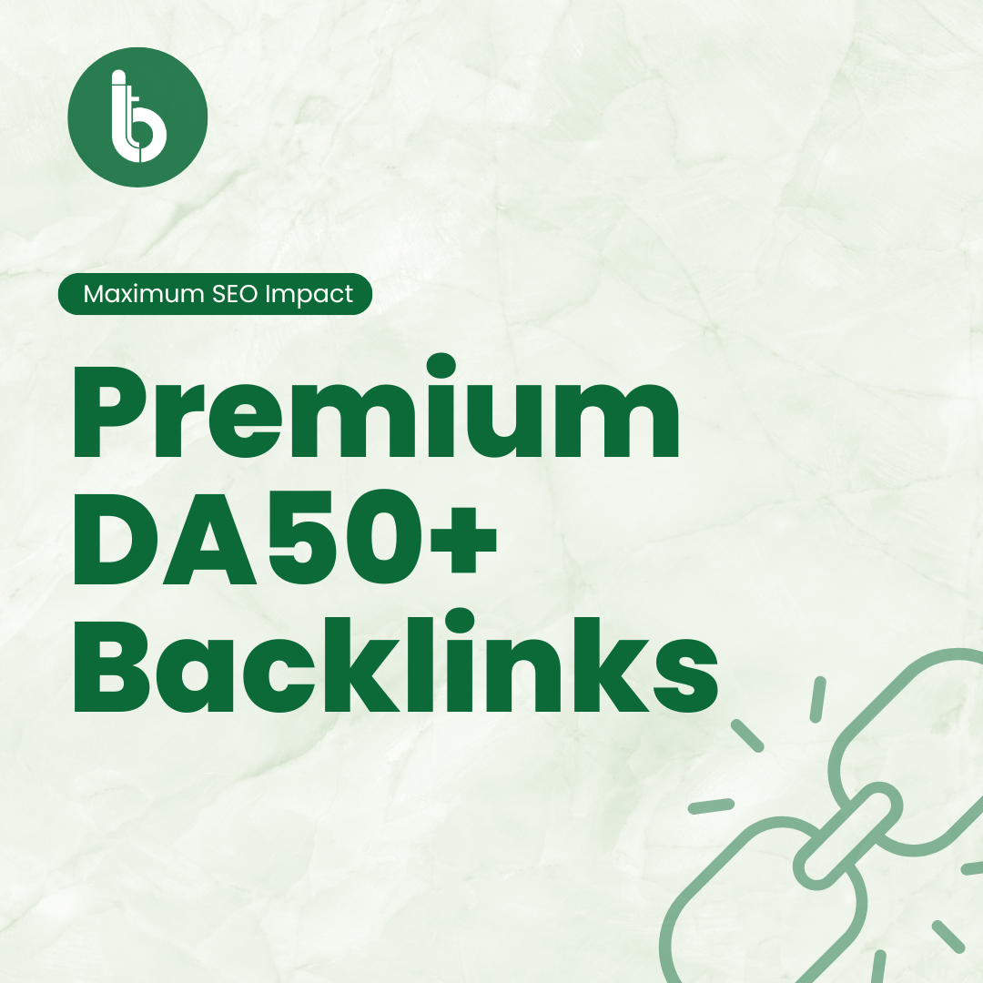 Premium DA50+ Backlinks for Maximum SEO Impact